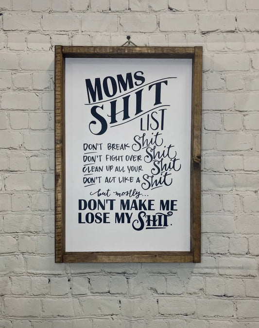 “Mom’s Shit List” Sign