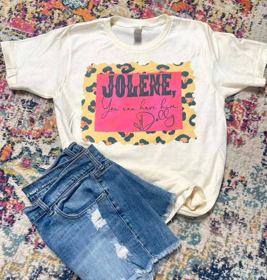Jolene “You Can Have Him” Tee